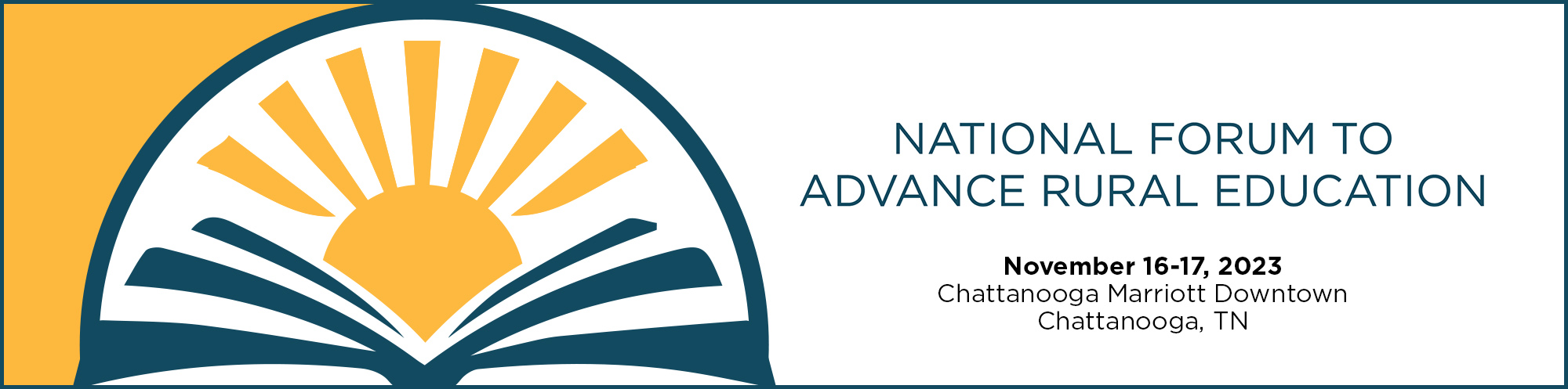 National Forum to Advance Rural Education November 16-17, 2023 Chattanooga Marriott Downtown Chattanooga TN