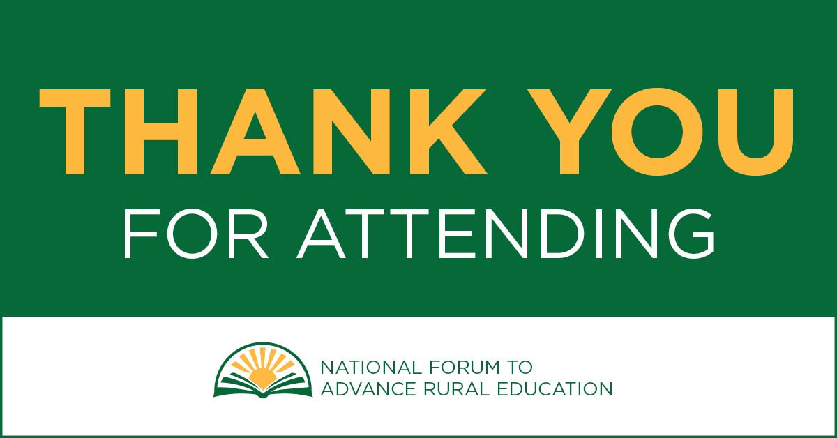 Thank you for attending - National Forum to Advance Rural Education